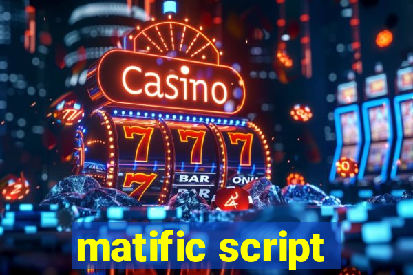 matific script